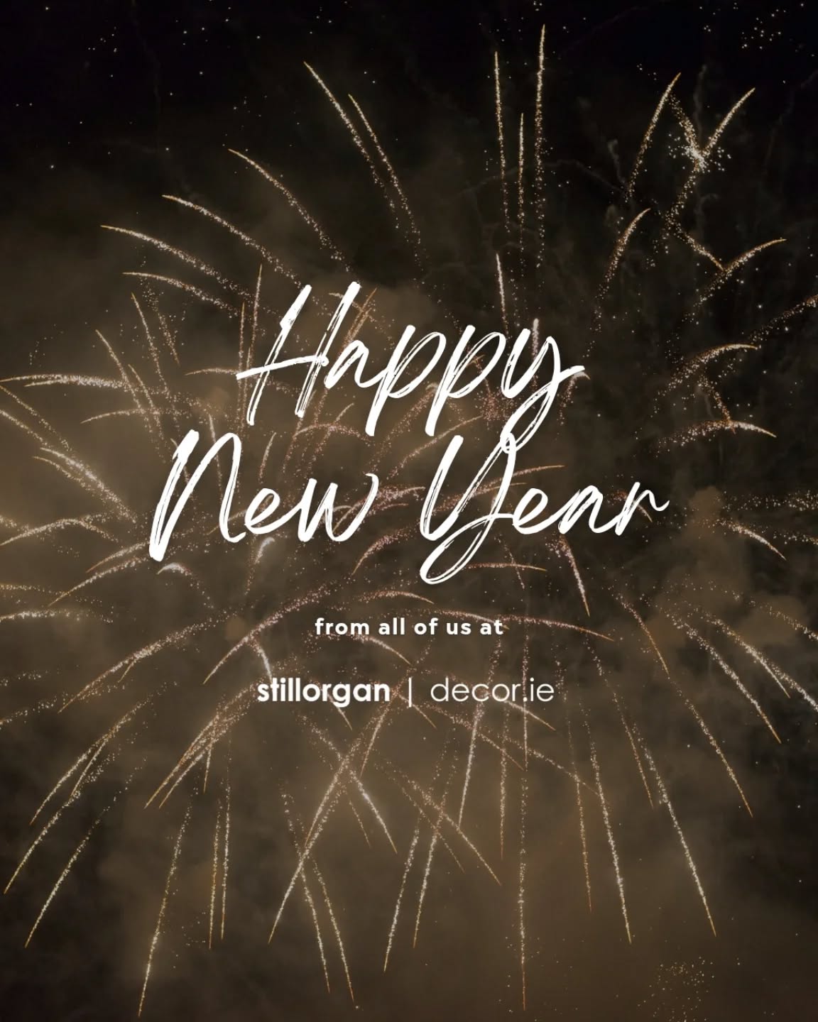 DS8X8BCji9c 8 ✨ Happy New Year from all of us at StillorganDecor.ie ✨
As we welcome a new year, we want to say a heartfelt thank you to our wonderful customers, dedicated staff, and trusted suppliers. Your continued support means everything to us, and we’re so grateful to be part of your homes, projects, and journeys.
Here’s to a bright, beautiful year ahead.
